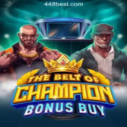 Exploring The Thrilling World of TheBeltOfChampionBonusBuy